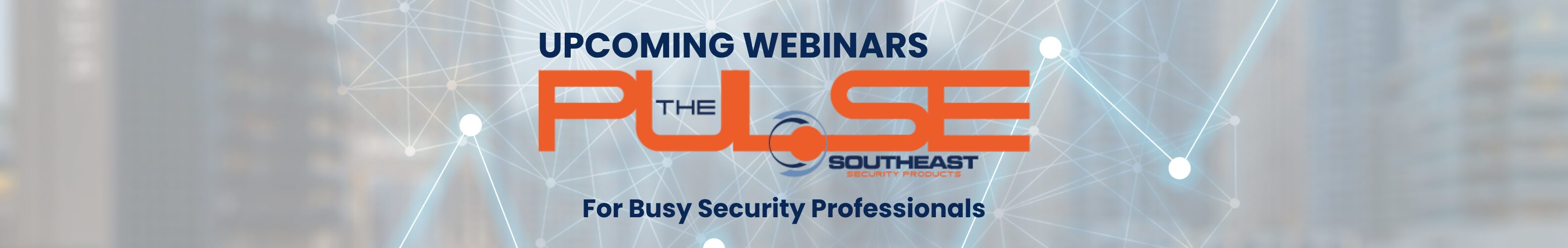 Webinars Page (2) Southeast Security Products Webinars